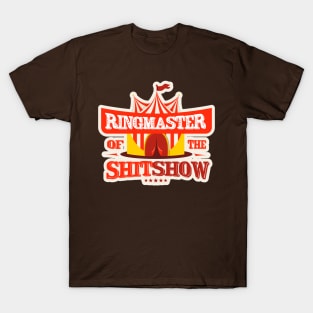 Ringmaster of the Shit show T-Shirt